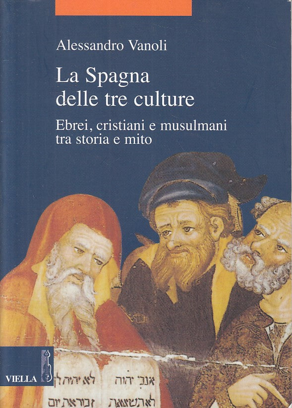 LS- LA SPAGNA DELLE TRE CULTURE - VANOLI - VIELLA --- 2011 - B - YFS561