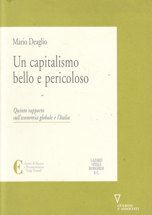 LS- UN CAPITALISMO BELLO E PERICOLOSO - DEALGIO - GUERINI --- 2000 - B - YFS326