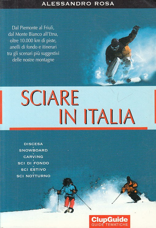 LZ- SCIARE IN ITALIA - ALESSANDRO ROSA - CLUPGUIDE --- 2001 - B - ZFS534