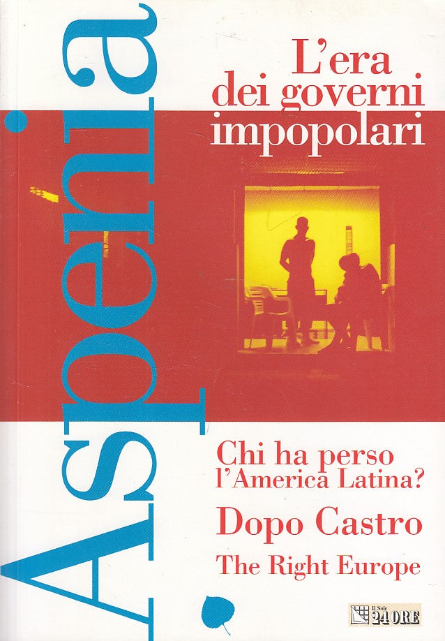 LZ- ASPENIA N.36 L'ERA DEI GOVERNI IMPOPOLARI-- SOLE 24 ORE--- 2007 - B - YDS210