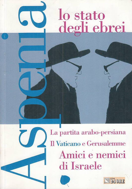 LS- ASPENIA N.37 LO STATO DEGLI EBREI ISRAELE-- SOLE 24 ORE--- 2007 - B - YFS336