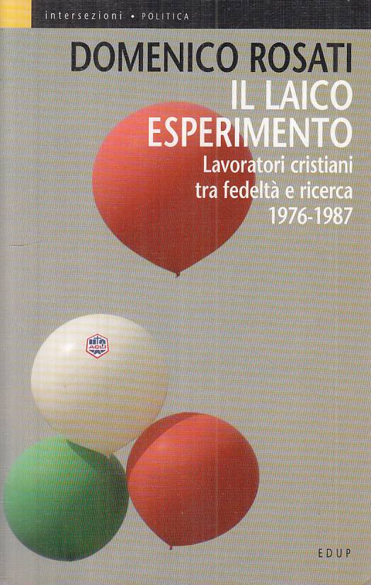 LS- IL LAICO ESPERIMENTO - ROSATI - EDUP- INTERSEZIONI- 1a ED.- 2006 - BS - ZTS8