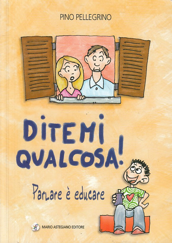 LS- DITEMI QUALCOSA! PARLARE EDUCARE- PELLEGRINO- ASTEGIANO--- 2005 - B - ZFS221