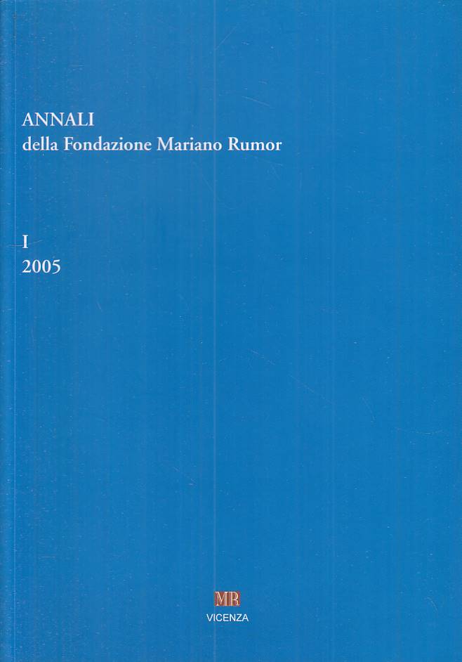 LS- ANNALI DELLA FONDAZIONE MARIANO RUMOR -- VICENZA --- 2005 - B - YTS498