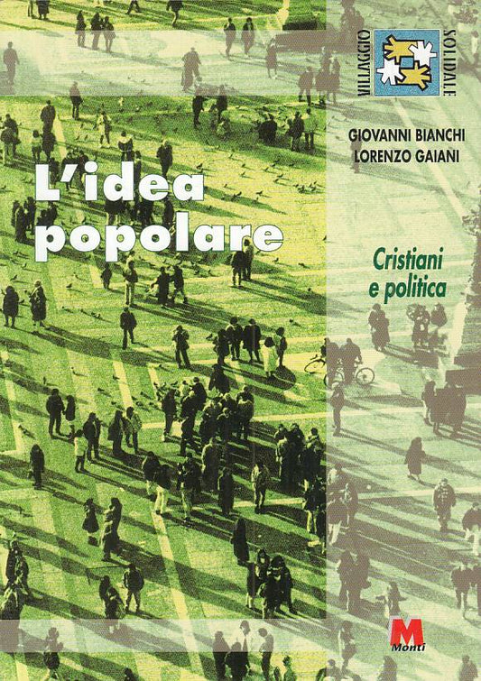 LS- L'IDEA POPOLARE CRISTIANI E POLITICA -- MONTI -- 1a ED. - 2003 - B - YTS259