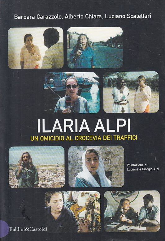 LS- ILARIA ALPI OMICIDIO CROCEVIA TRAFFICI -- BALDINI- SAGGI-- 2002 - B - ZFS632