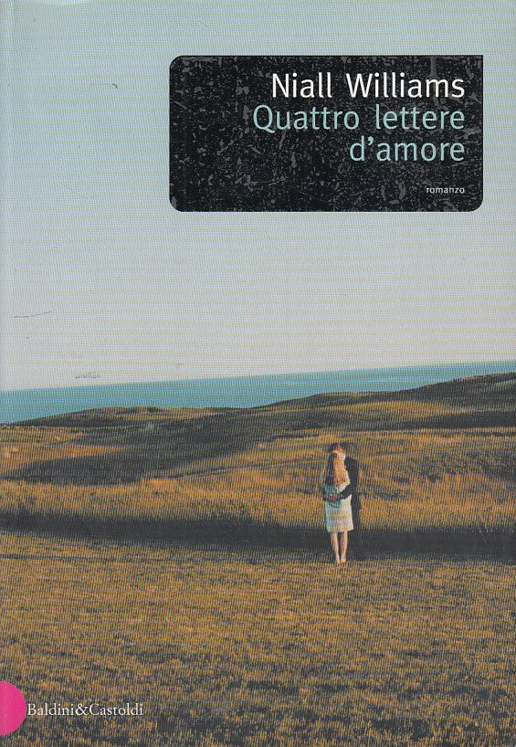 LN- QUATTRO LETTERE D'AMORE- WILLIAMS- BALDINI--- 2003- B- ZDS173