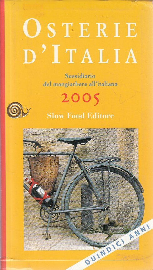 LK- OSTERIE D'ITALIA SUSSIDIARIO DEL MANGIABENE-- SLOW FOOD--- 2005 - B - ZFS431
