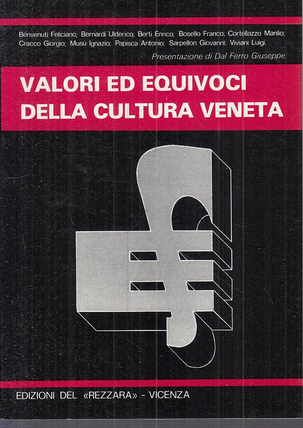 LS- VALORI ED EQUIVOCI DELLA CULTURA VENETA -- DEL REZZARA --- 1985 - B - ZTS635