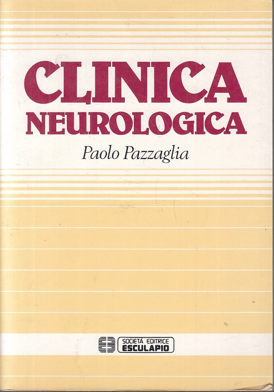 LQ- CLICNICA NEUROLOGICA - PAOLO PAZZAGLIA - ESCULAPIO --- 1998- B- YFS804