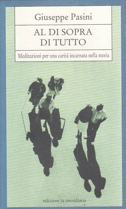 LS- AL DI SOPRA DI TUTTO MEDITAZIONI - PASINI - MERIDIANA --- 1996 - B - ZTS289