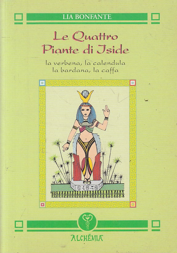 LS- LE QUATTRO PIANTE DI ISIDE - BONFANTE - ALCHEMIA --- 1998 - B - YFS405