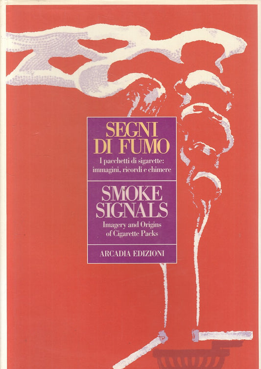 LZ- SEGNI DI FUMO SMOKE SIGNALS SIGARETTE -- ARCADIA --- 1990 - CS - YFS895