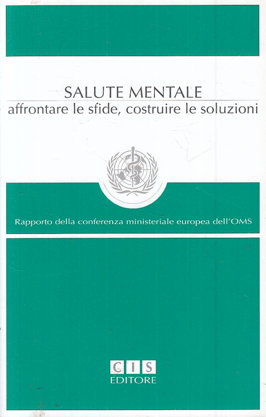 LZ- SALUTE MENTALE AFFRONTARE SFIDE COSTRUIRE SOLUZIONI-- CIS--- 2007- B- ZFS156