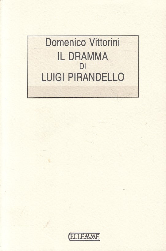 LS- IL DRAMMA DI LUIGI PIRANDELLO - VITTORINI - ELLEMME --- 1989 - B - ZFS91