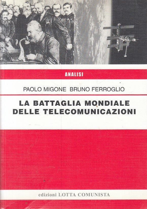 LS- BATTAGLIA MONDIALE TELECOMUNICAZIONI -- LOTTA COMUNISTA--- 2009 - B - ZFS320