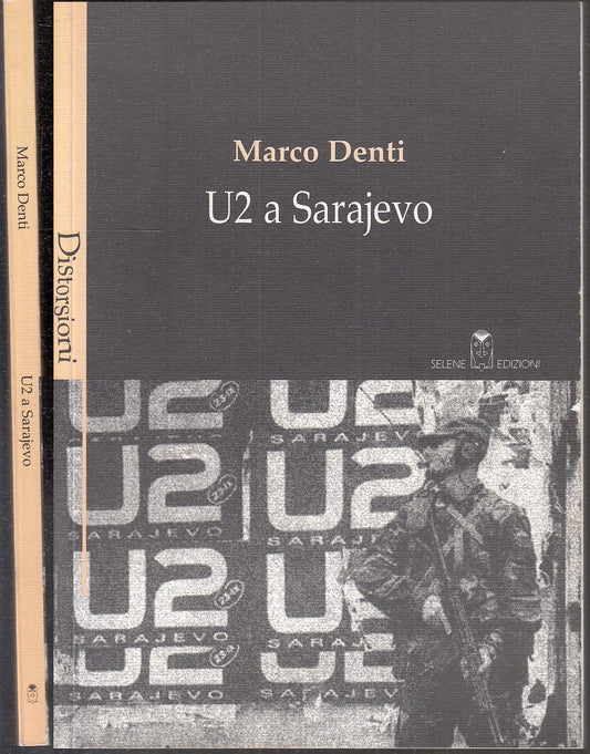 LS- U2 A SARAJEVO - MARCO DENTI - SELENE - DISTORSIONI -- 2002 - B - XFS111