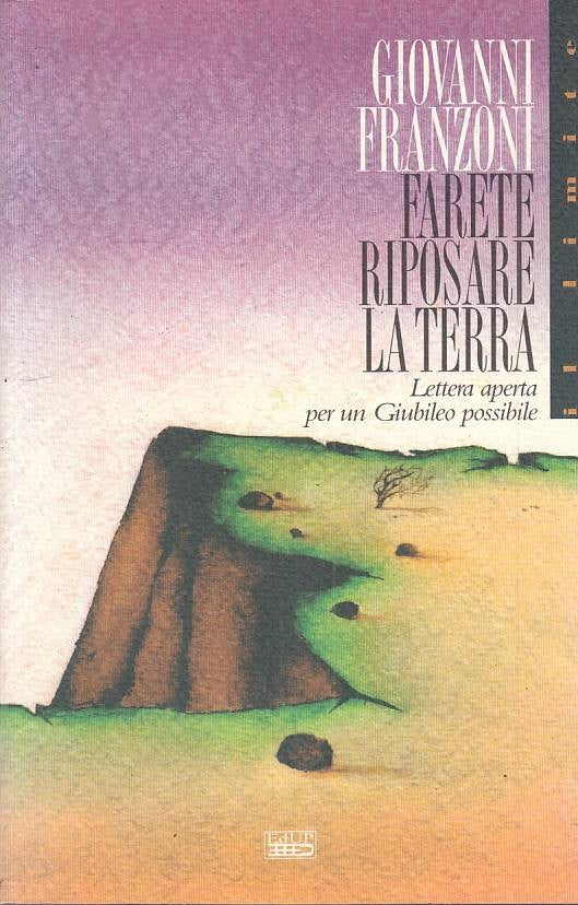 LS- FARETE RIPOSARE LA TERRA LETTERA APERTA- FRANZONI- EDUP --- 1996 - B - ZTS15