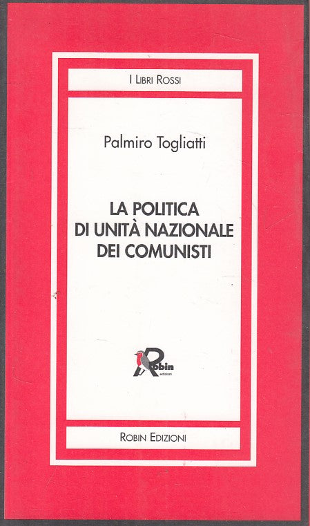 LS- POLITICA DI UNITA' NAZIONALE DEI COMUNISTI -- ROBIN --- 1999 - B - ZFS243