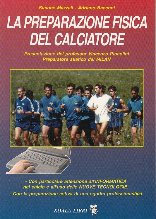 LC- LA PREPARAZIONE FISICA DEL CALCIATORE - MAZZALI- KOALA --- 1997 - B - YDS417