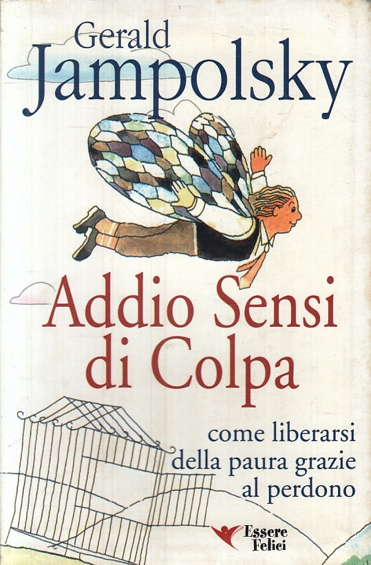 LZ-ADDIO SENSI DI COLPA - GERALD JAMPOLSKY - ESSERE FELICI --- 2002 - B - ZFS618