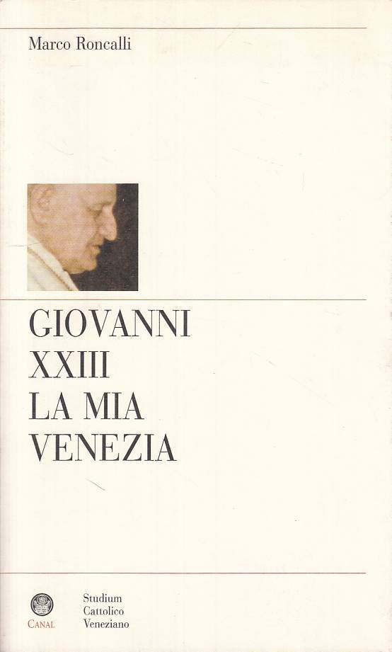 LS- GIOVANNI XXIII LA MIA VENEZIA - RONCALLI - STUDIUM --- 2000 - B - ZTS449