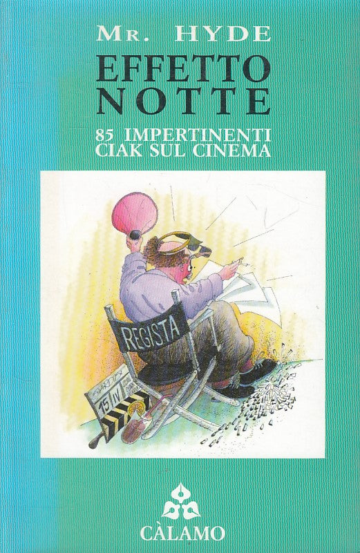 LS- EFFETTO NOTTE 85 IMPERTINENTI CIAK SUL CINEMA -- CALAMO--- 1995 - B - YFS264