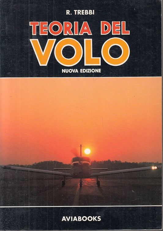 LZ- TEORIA DEL VOLO - TREBBI - AVIABOOKS -- NUOVA EDIZIONE -- B - YFS612