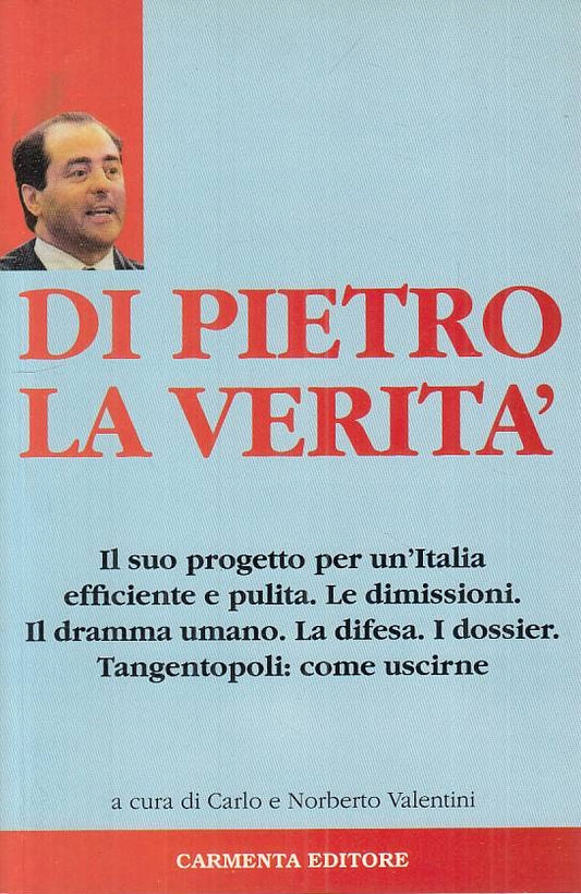 LS- DI PIETRO LA VERITA' - VALENTINI - CARMENTA -- 1a ED. - 1996 - B - ZTS27