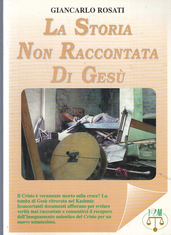 LD- LA STORIA NON RACCONTATA DI GESU' - GIANCARLO ROSATI ---- 2000 - B - ZFS301