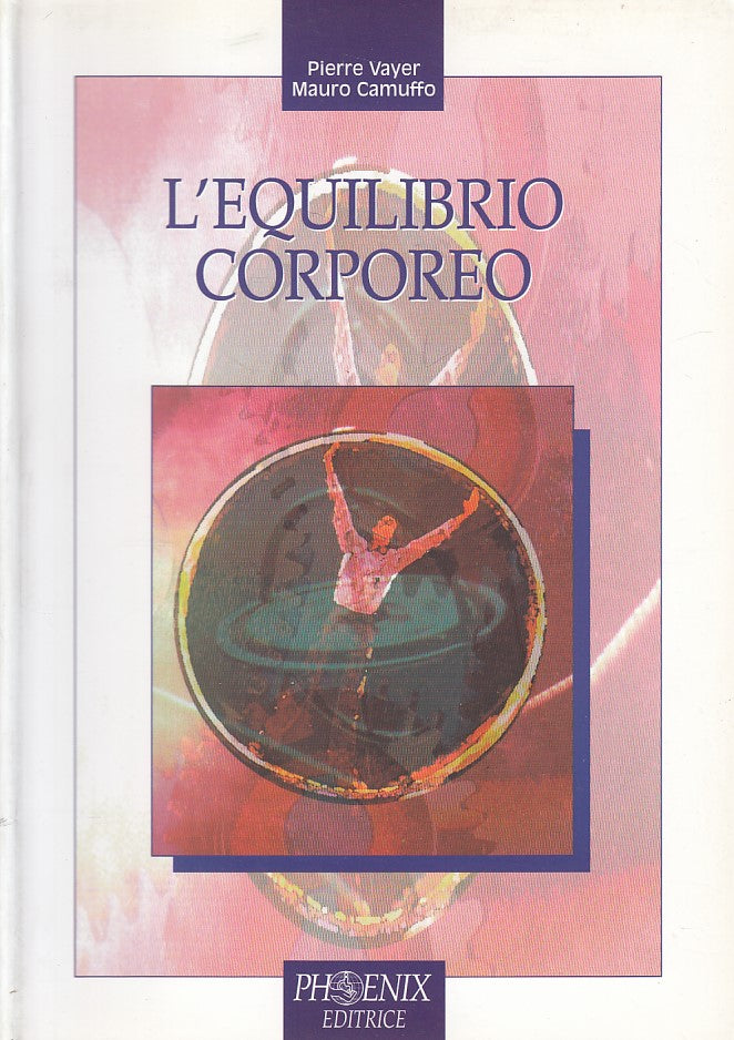 LZ- L'EQUILIBRIO CORPOREO - VAYER CAMUFFO - PHOENIX --- 1999 - B - YDS562