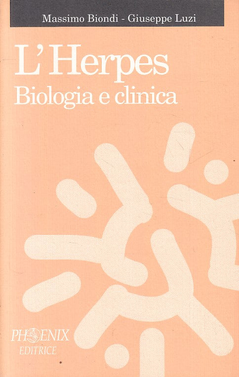 LZ- L'HERPES BIOLOGIA E CLINICA - BIONDI LUZI - PHOENIX --- 1998 - B - ZFS20