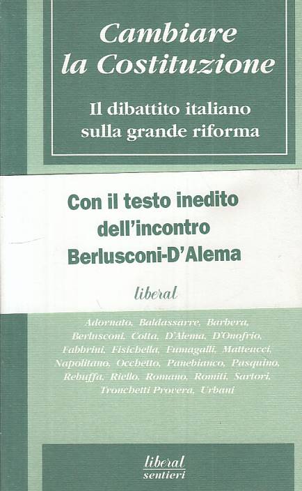 LS- CAMBIARE LA COSTITUZIONE DIBATTITO ITALIANO -- LIBERAL --- 1996 - B - ZTS15