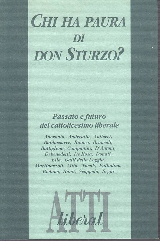 LS- CHIA HA PAURA DI CON STURZO? -- LIBERAL - ATTI -- 1996 - B - YTS397