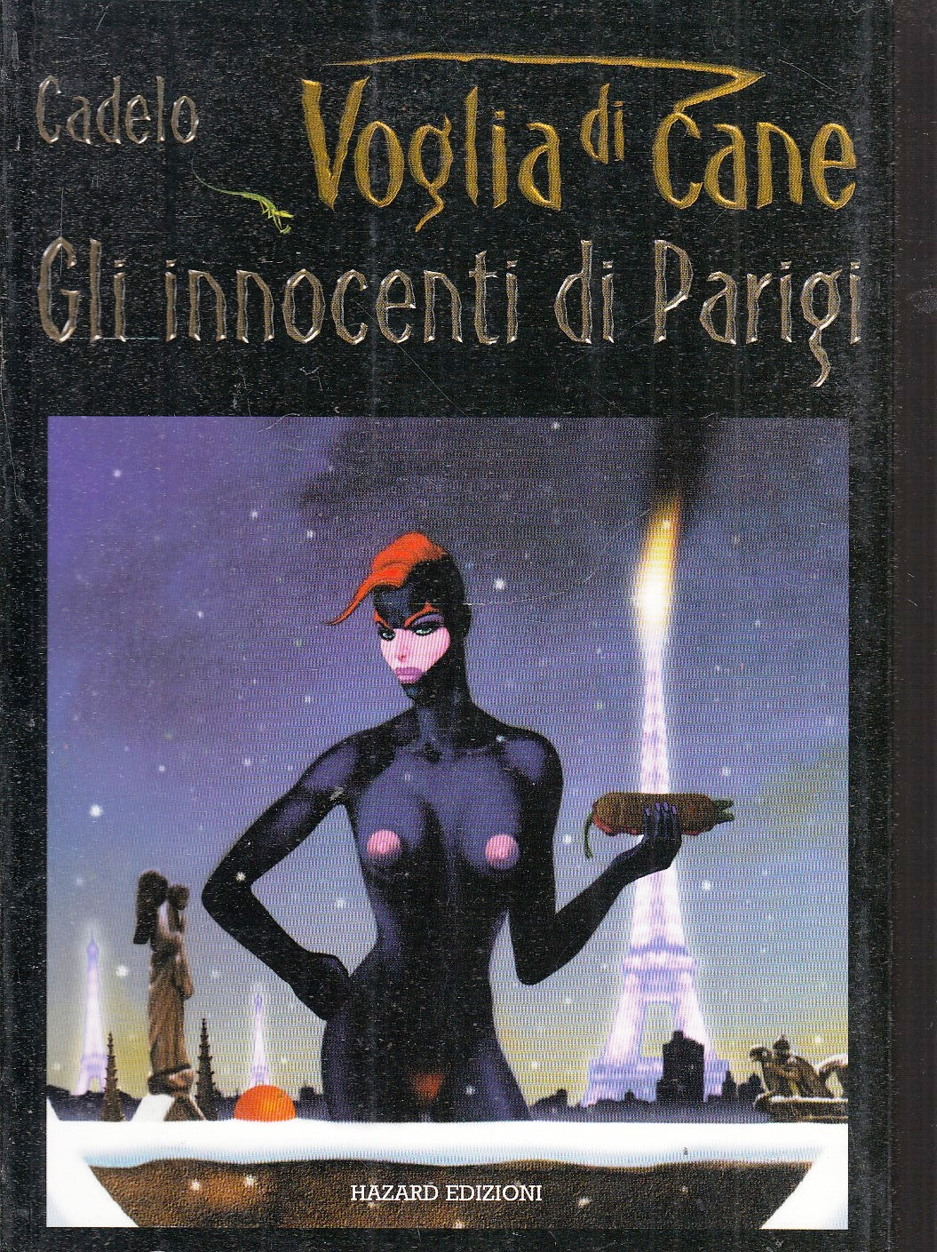 LB- VOGLIA DI CANE GLI INNOCENTI DI PARIGI - CADELO - HAZARD --- 2002 - B - VHX