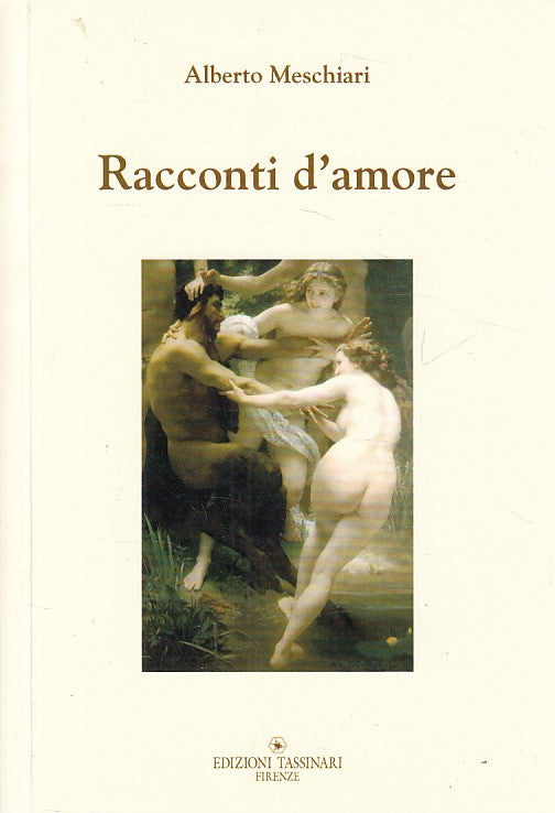 LN- RACCONTI D'AMORE - ALBERTO MESCHIARI - TASSINARI --- 2011 - B - ZDS89