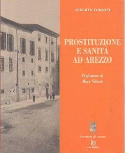 LS- PROSTITUZIONE E SANITA'- FORZONI - AREZZO - ARTE STORIA -- 2003 - B - YFS606