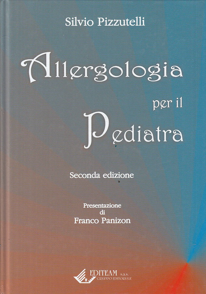 LZ- ALLERGOLOGIA PER IL PEDIATRA - PIZZUTELLI - EDITEAM --- 2004 - C - YFS861