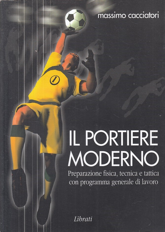 LC- IL PORTIERE MODERNO PREPARAZIONE - CACCIATORI - LIBRATI --- 2009 - B - YFS38