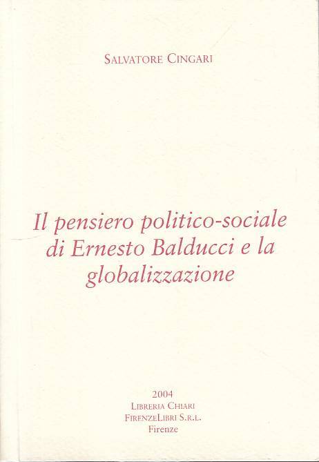 LS- PENSIERO POLITICO SOCIALE BALDUCCI GLOBALIZZAZIONE-- CHIARI--- 2004- B- YTS7