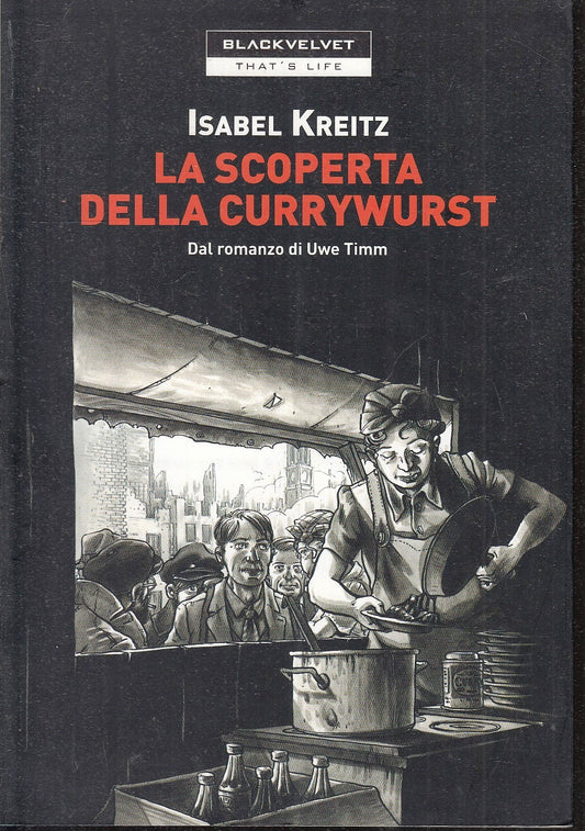 LB- LA SCOPERTA DELLA CURRYWURST - ISABEL KREITZ - BLACKVELVET --- 2008 - B- VHX