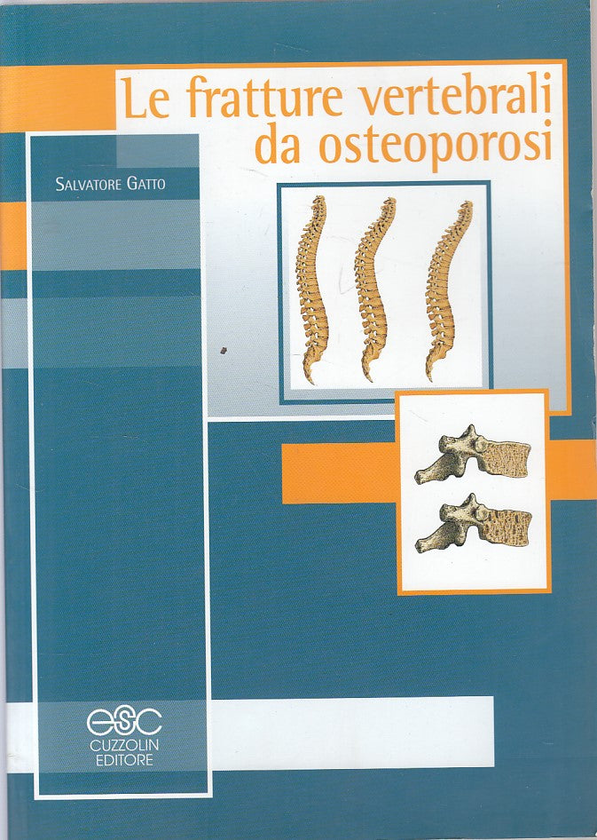 LZ- LE FRATTURE VERTEBRALI DA OSTEOPOROSI- GATTO- CUZZOLIN --- 2000 - B - YDS562