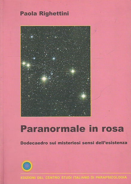 LZ- PARANORMALE IN ROSA- PAOLA RIGHETTINI- STUDI PARAPSICOLOGIA--- 2004- B- ZFS8