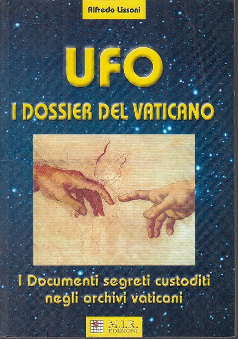 LZ- UFO I DOSSIER DEL VATICANO - ALFREDO LISSONI - M.I.R. --- 2002 - B - XFS30