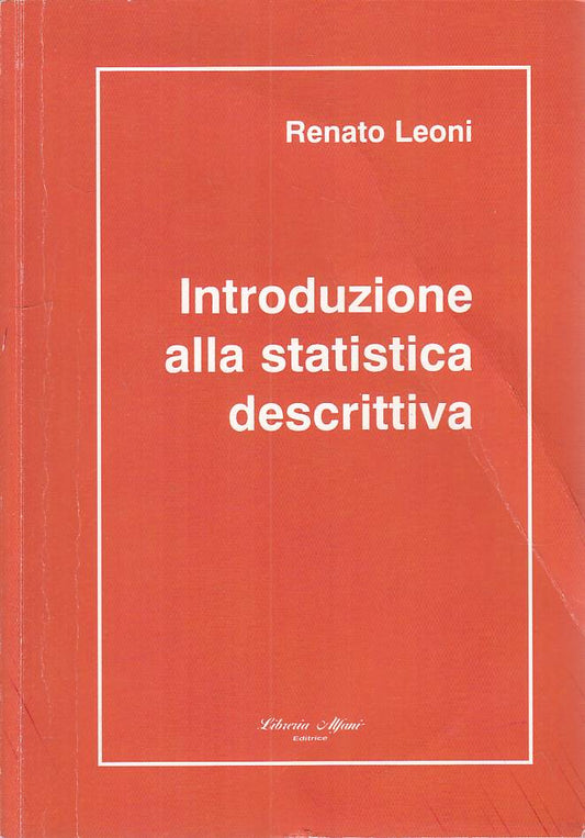 LS- INTRODUZIONE ALLA STATISTICA DESCRITTIVA- LEONI- ALFANI--- 1998 - B - ZFS184