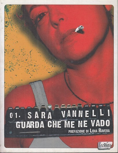 LN- GUARDA CHE ME NE VADO - SARA VANNELLI - LACONTE --- 2009 - B - YFS667