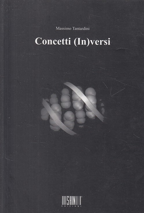 LN- CONCETTI (IN)VERSI - MASSIMO TANTARDINI - SHIN --- 2005 - B - ZFS430