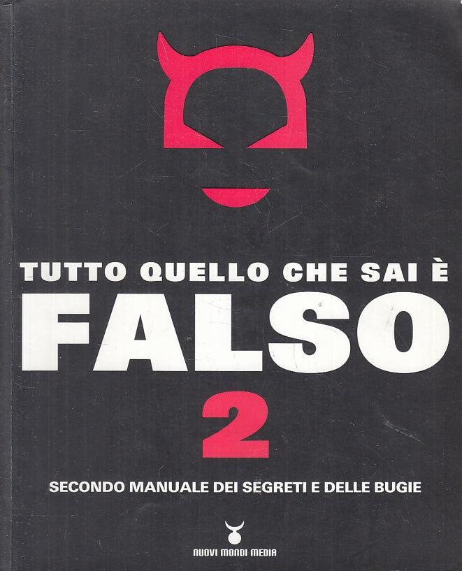 LZ- TUTTO QUELLO CHE SAI E' FALSO 2 SECONDO MANUALE SEGRETI BUGIE- 2004-B-ZFS290