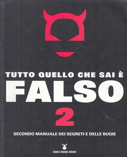 LZ- TUTTO QUELLO CHE SAI E' FALSO 2 SECONDO MANUALE SEGRETI BUGIE- 2004-B-ZFS290