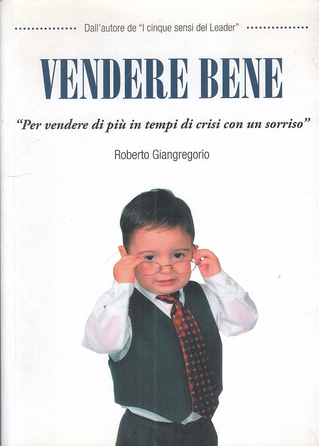 LZ- VENDERE BENE - GIANGREGORIO - SIACA STUDIO G.R. -- 1a ED.- 2012 - B - YFS336